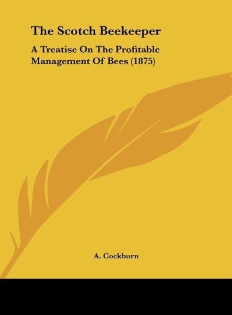 The Scotch Beekeeper als Buch von A. Cockburn - A. Cockburn