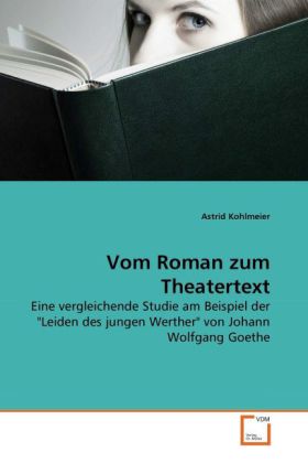 Vom Roman zum Theatertext Astrid Kohlmeier Author