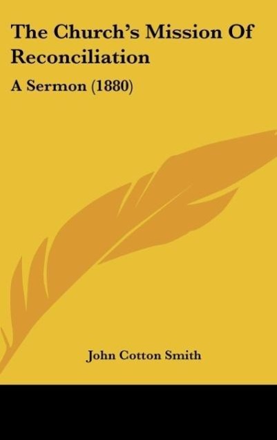 The Church´s Mission Of Reconciliation als Buch von John Cotton Smith - John Cotton Smith