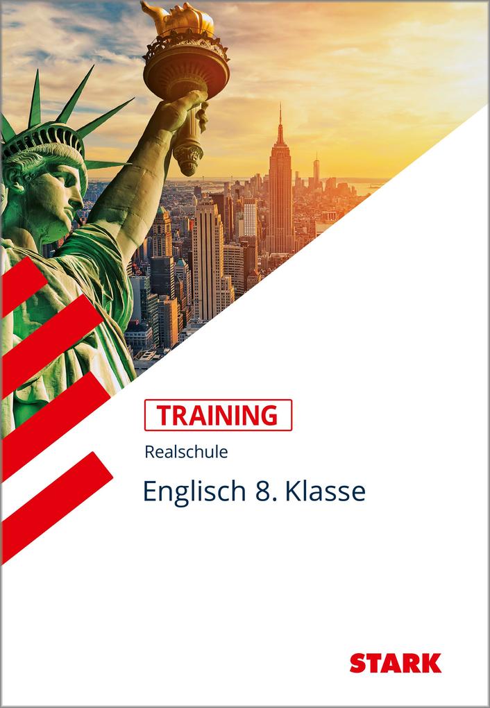STARK Training Realschule - Englisch 8. Klasse: Aufgaben mit Lösungen (STARK-Verlag - Training)