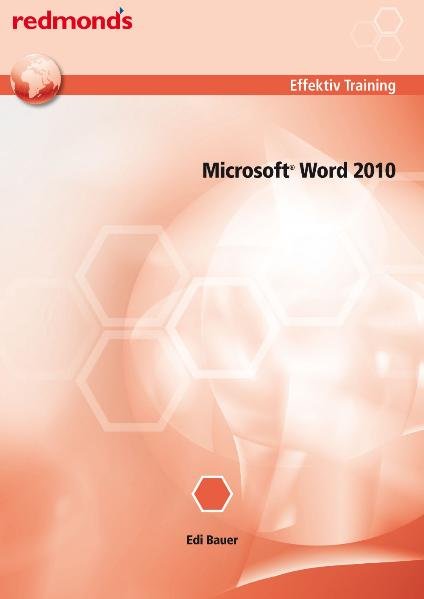 Word 2010 Effektiv Training als Buch von Edi Bauer - Edi Bauer