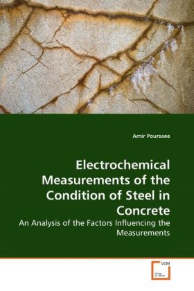 Electrochemical Measurements of the Condition of Steel in Concrete als Buch von Amir Poursaee - Amir Poursaee