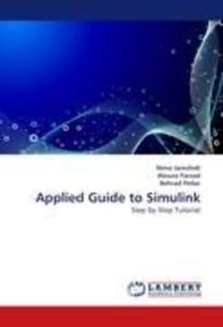 Applied Guide to Simulink als Buch von Nima Jamshidi, Atousa Farzad, Behrad Pedar - Nima Jamshidi, Atousa Farzad, Behrad Pedar