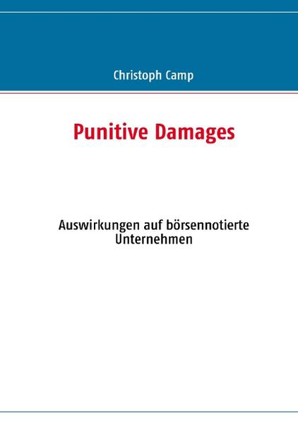 Punitive Damages: Auswirkungen auf börsennotierte Unternehmen