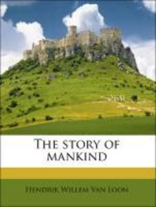 The story of mankind als Taschenbuch von Hendrik Willem Van Loon - 117701016X