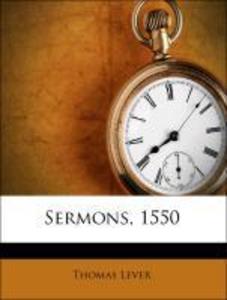 Sermons, 1550 als Taschenbuch von Thomas Lever - 1177965747