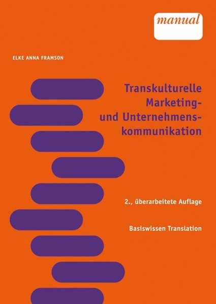 Transkulturelle Marketing- und Unternehmenskommunikation als Buch von Elke Anna Framson - Elke Anna Framson