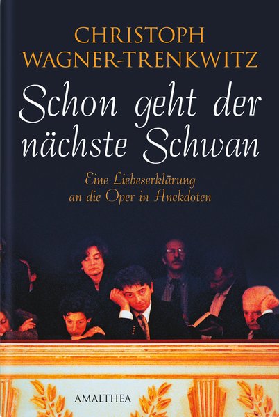 Schon geht der nächste Schwan als Buch von Christoph Wagner-Trenkwitz - Christoph Wagner-Trenkwitz