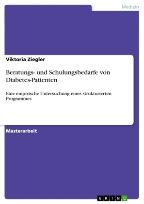 Beratungs- und Schulungsbedarfe von Diabetes-Patienten als Buch von Viktoria Ziegler - Viktoria Ziegler