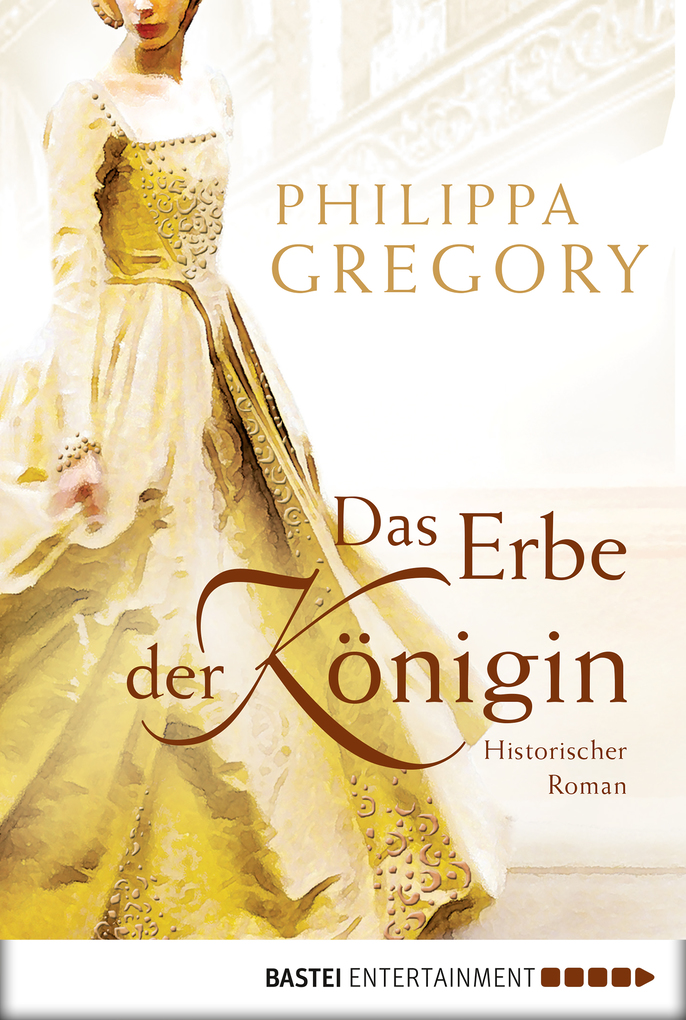 Das Erbe der Königin als eBook Download von Philippa Gregory - Philippa Gregory