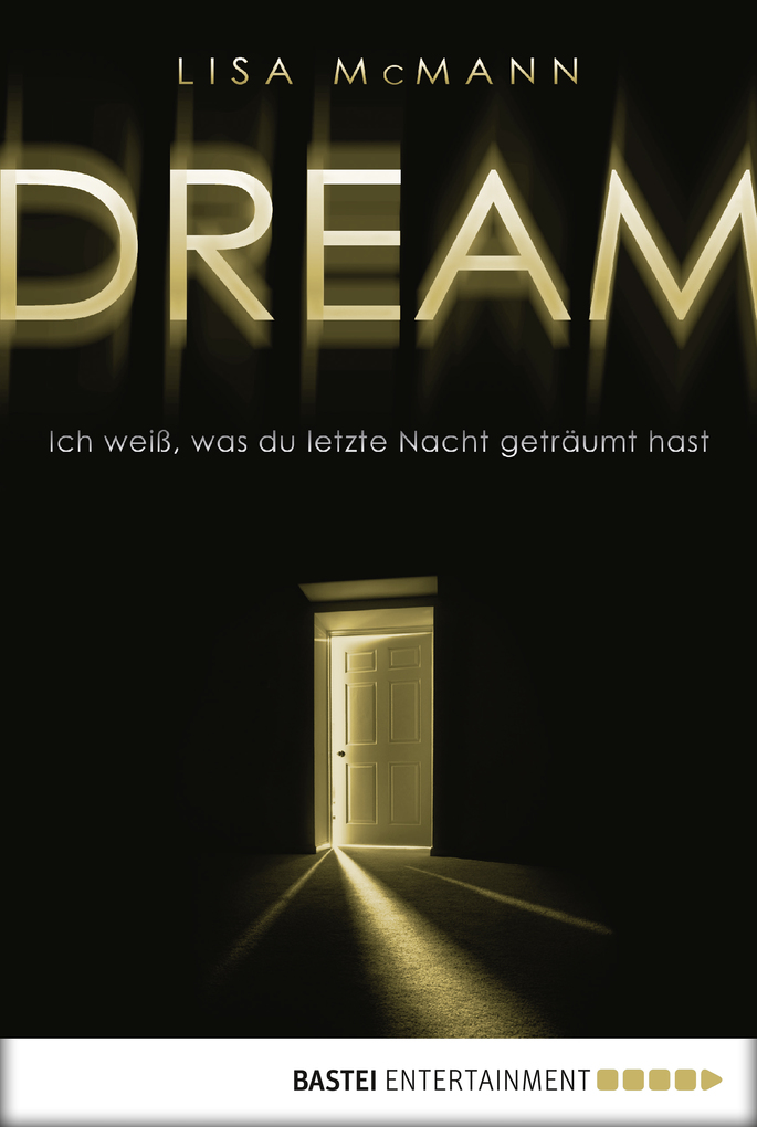 DREAM - Ich weiß, was du letzte Nacht geträumt hast als eBook Download von Lisa McMann - Lisa McMann