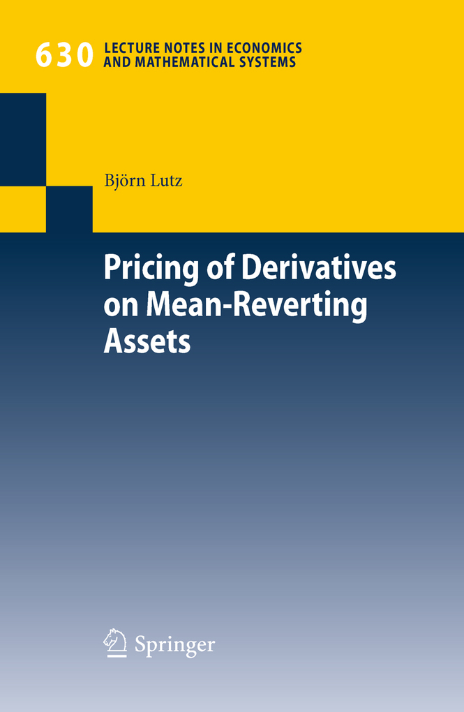 Pricing of Derivatives on Mean-Reverting Assets als eBook Download von Björn Lutz - Björn Lutz