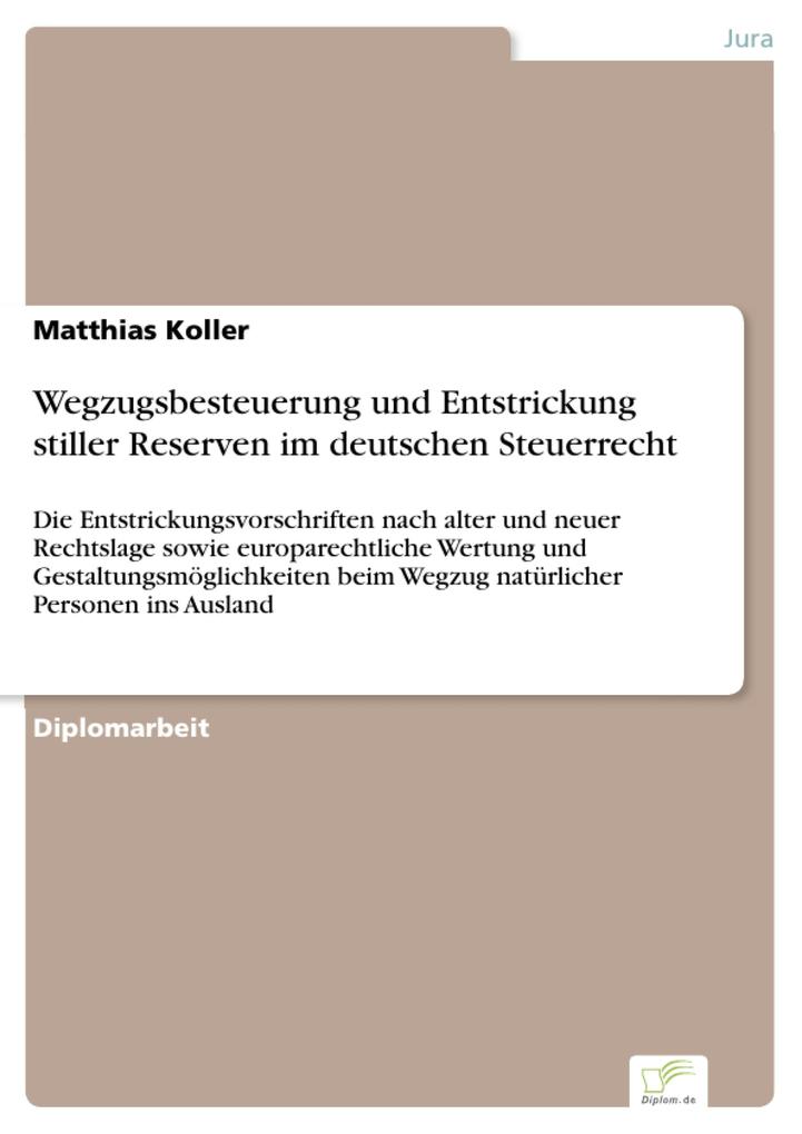 Wegzugsbesteuerung und Entstrickung stiller Reserven im deutschen Steuerrecht