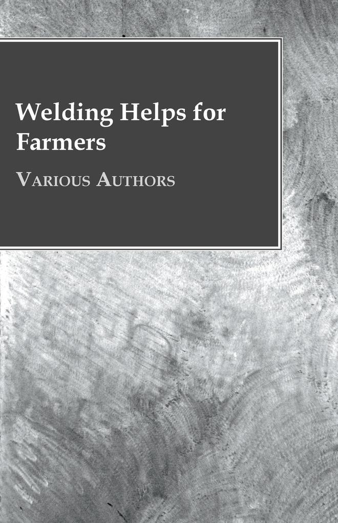 Welding Helps for Farmers als Taschenbuch von Various - 1446517756