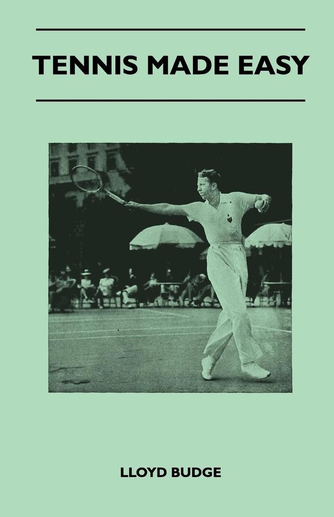 Tennis Made Easy als Taschenbuch von Lloyd Budge - 144651823X