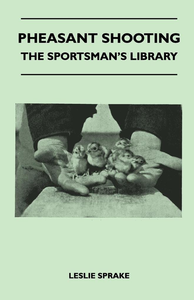 Pheasant Shooting - The Sportsman´s Library als Buch von Leslie Sprake - Leslie Sprake