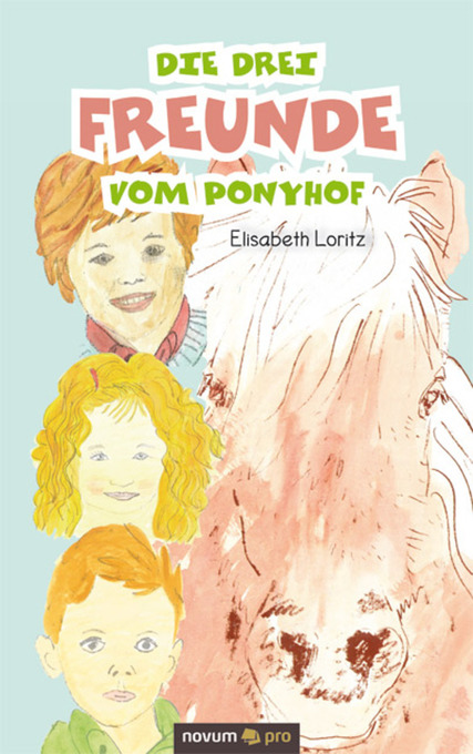 Die drei Freunde vom Ponyhof als eBook Download von Elisabeth Loritz - Elisabeth Loritz