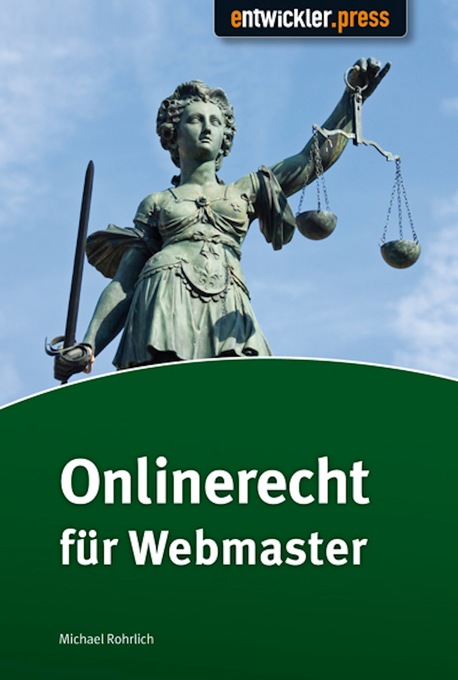 Onlinerecht für Webmaster als eBook Download von Michael Rohrlich - Michael Rohrlich