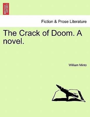The Crack of Doom. A novel. Vol. I. als Taschenbuch von William Minto - 1240870922