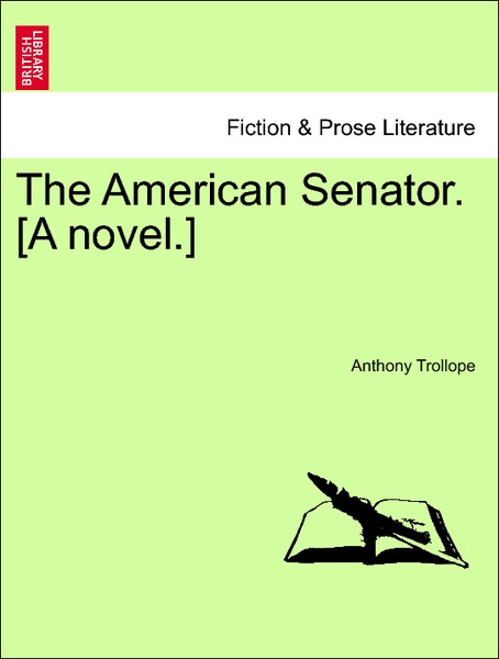The American Senator. [A novel.] Vol. II als Taschenbuch von Anthony Trollope - 1240870108
