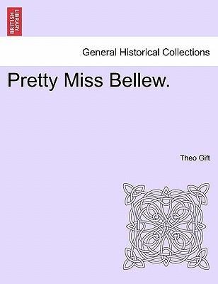 Pretty Miss Bellew, vol. I als Taschenbuch von Theo Gift - 1240870736