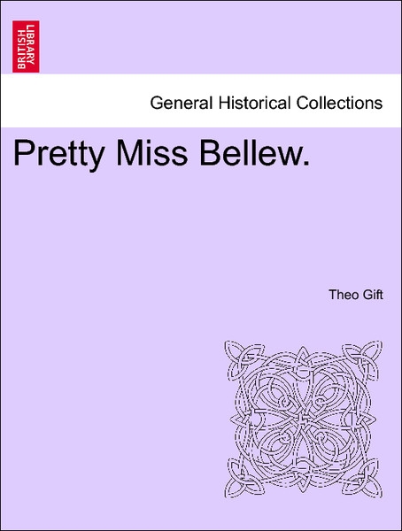 Pretty Miss Bellew. VOL. III als Taschenbuch von Theo Gift - 1240872941