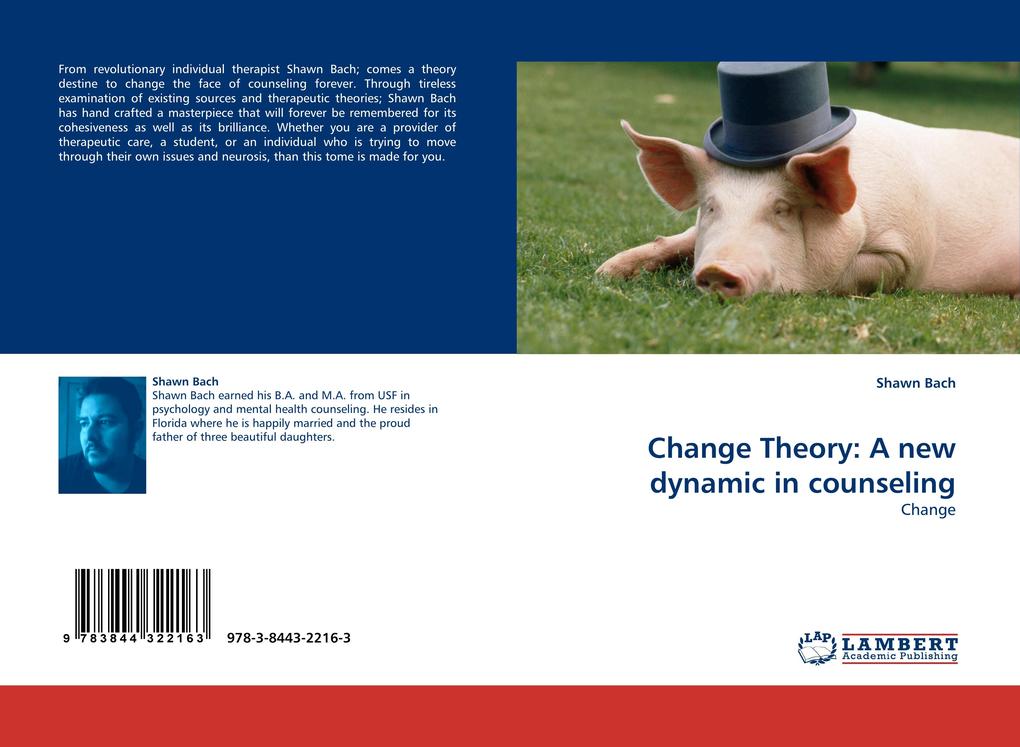 Change Theory: A new dynamic in counseling als Buch von Shawn Bach - Shawn Bach