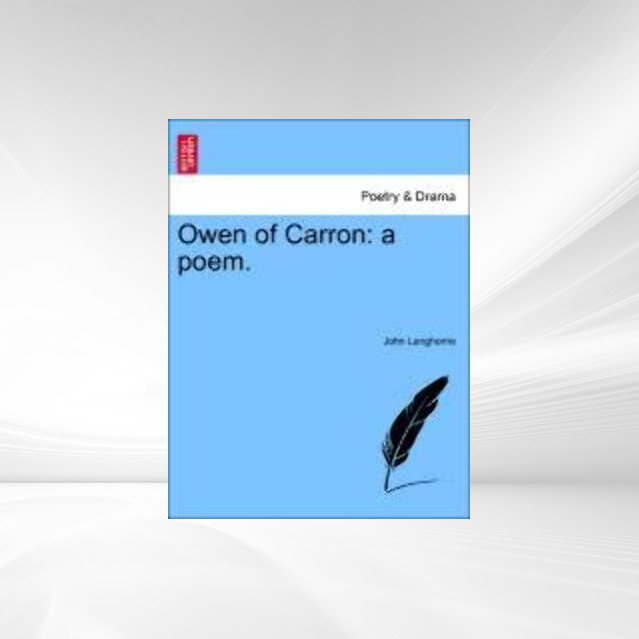 Owen of Carron: a poem. als Taschenbuch von John Langhorne - 124117847X