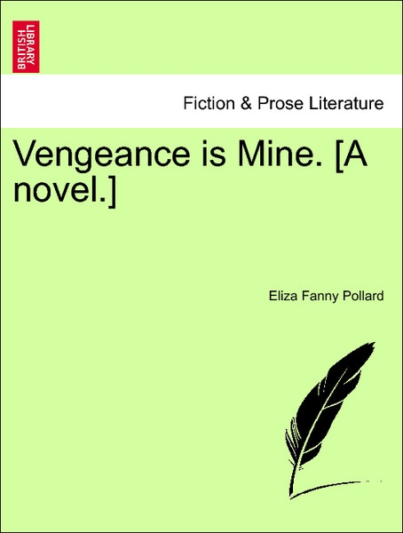 Vengeance is Mine. [A novel.] Vol. II. als Taschenbuch von Eliza Fanny Pollard - 1241183937