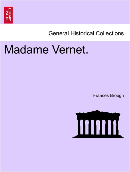 Madame Vernet. Vol. I als Taschenbuch von Frances Brough - 1241185255