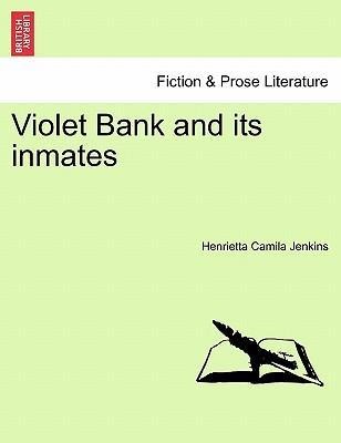Violet Bank and its inmates als Taschenbuch von Henrietta Camila Jenkins - 1241185735