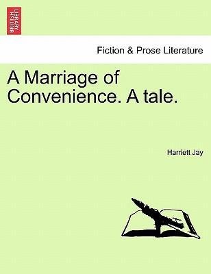A Marriage of Convenience. A tale.VOL.I als Taschenbuch von Harriett Jay - 124119422X
