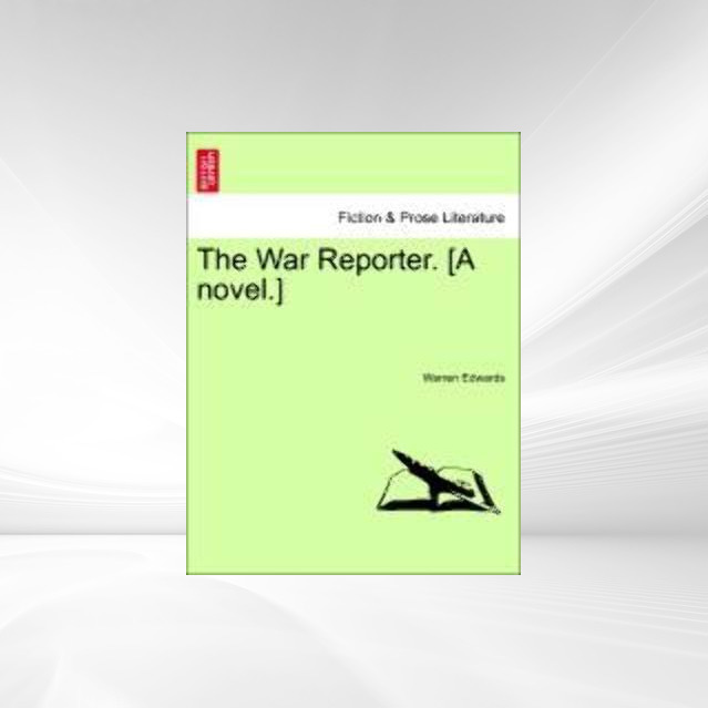 The War Reporter. [A novel.] als Taschenbuch von Warren Edwards - 1241194696