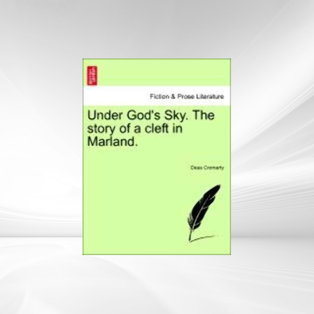 Under God´s Sky. The story of a cleft in Marland. als Taschenbuch von Deas Cromarty - 1241206880