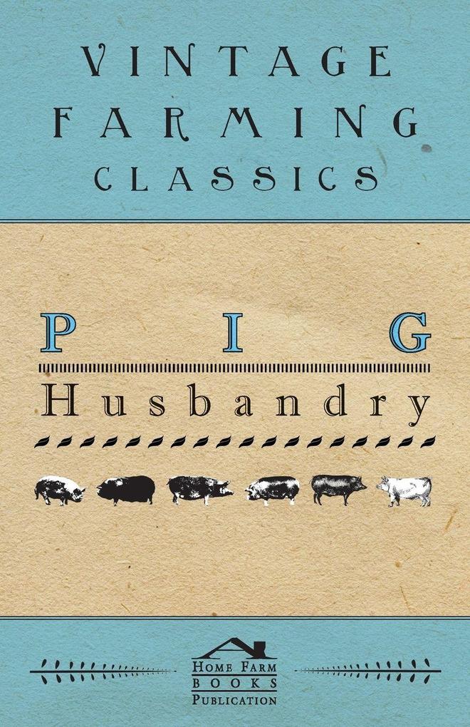 Pig Husbandry als Taschenbuch von Anon - 1446540219