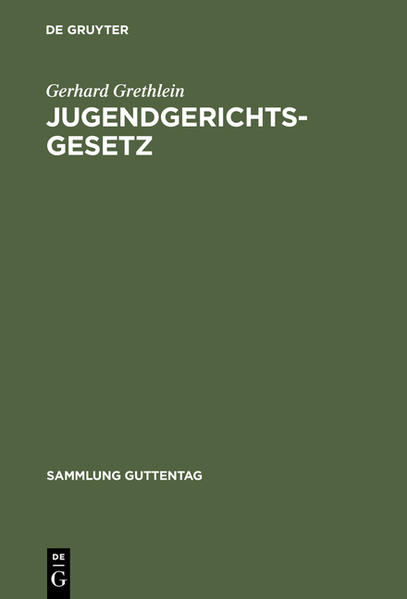 Jugendgerichtsgesetz: Kommentar Gerhard Grethlein Author