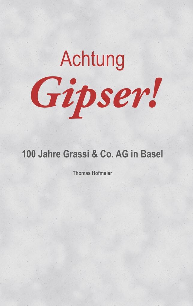 Achtung Gipser als eBook Download von Thomas Hofmeier - Thomas Hofmeier
