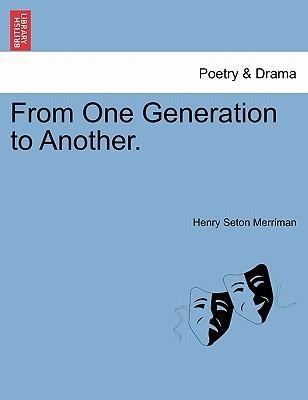From One Generation to Another. Vol. II als Taschenbuch von Henry Seton Merriman - 1241072205