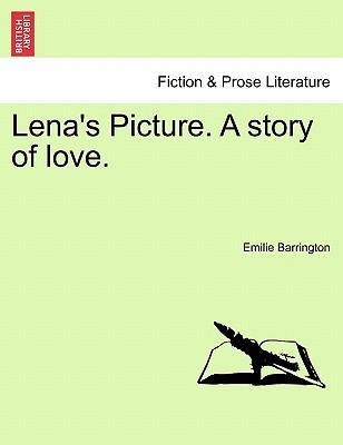 Lena´s Picture. A story of love. VOLUME II als Taschenbuch von Emilie Barrington - 124107125X