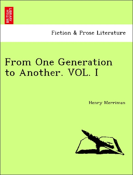 From One Generation to Another. VOL. I als Taschenbuch von Henry Merriman - 1241073619