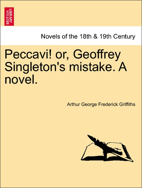 Peccavi! or, Geoffrey Singleton´s mistake. A novel. Vol. III als Taschenbuch von Arthur George Frederick Griffiths - 1241382247