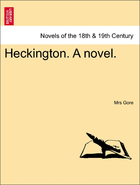 Heckington. A novel. Vol. III. als Taschenbuch von Mrs Gore - 1241389268