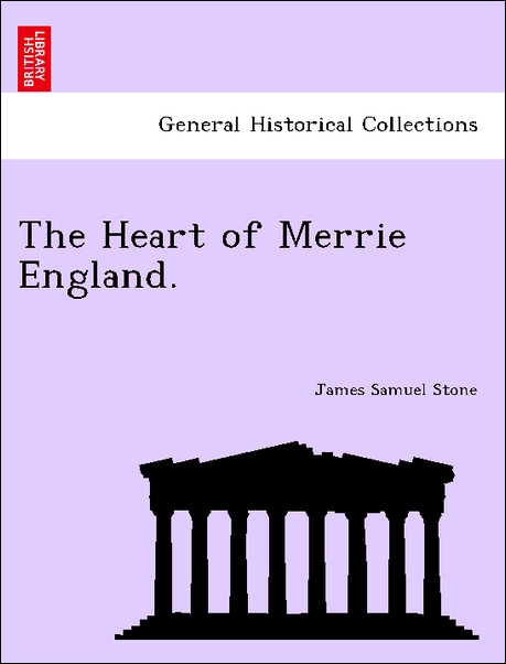 The Heart of Merrie England. als Taschenbuch von James Samuel Stone - 1241599696