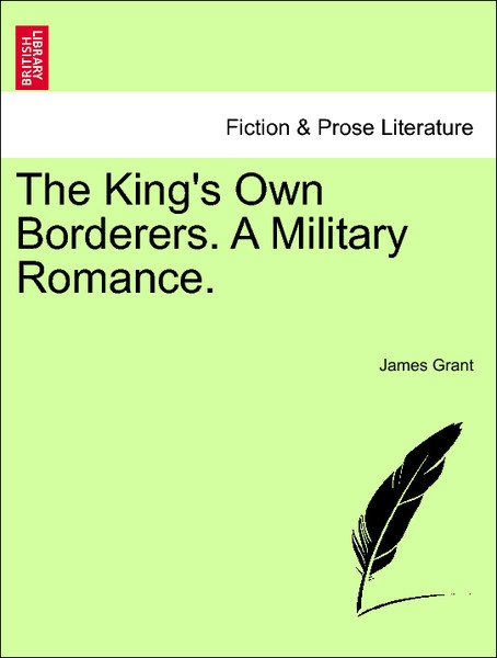 The King´s Own Borderers. A Military Romance, vol. II als Taschenbuch von James Grant - 1241573077