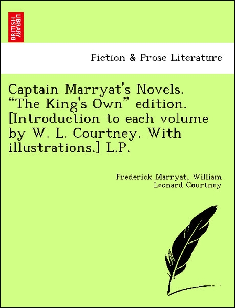 Captain Marryat´s Novels. The King´s Own edition. [Introduction to each volume by W. L. Courtney. With illustrations.] L.P. als Taschenbuch von Fr... - 1241573905