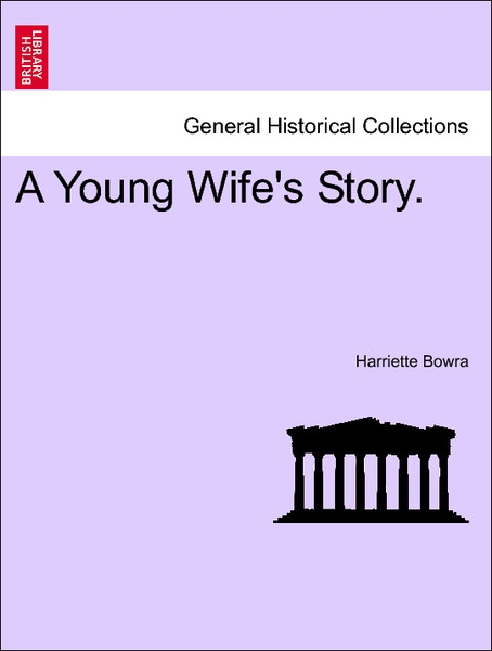 A Young Wife´s Story. Vol. III. als Taschenbuch von Harriette Bowra - 1241575622