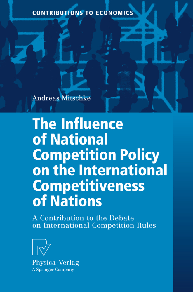 The Influence of National Competition Policy on the International Competitiveness of Nations als Buch von Andreas Mitschke - Andreas Mitschke
