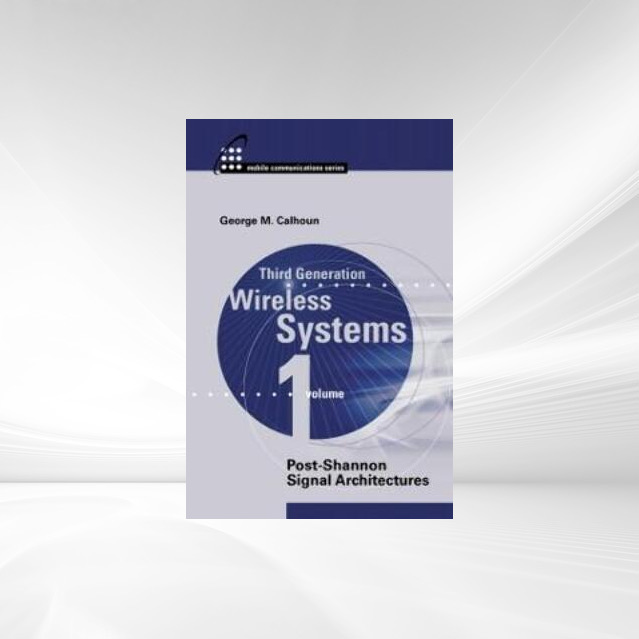 Third Generation Wireless Systems, Volume I als eBook Download von George Calhoun - George Calhoun