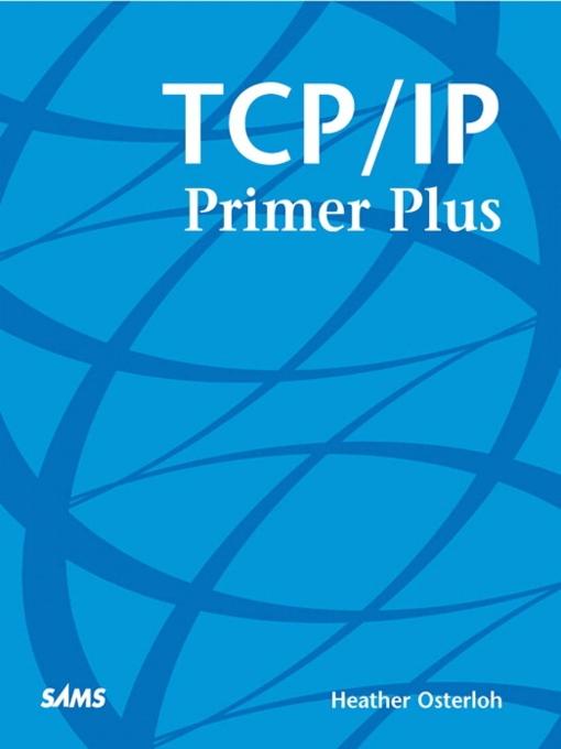 TCP/IP Primer Plus als eBook Download von Heather Osterloh - Heather Osterloh