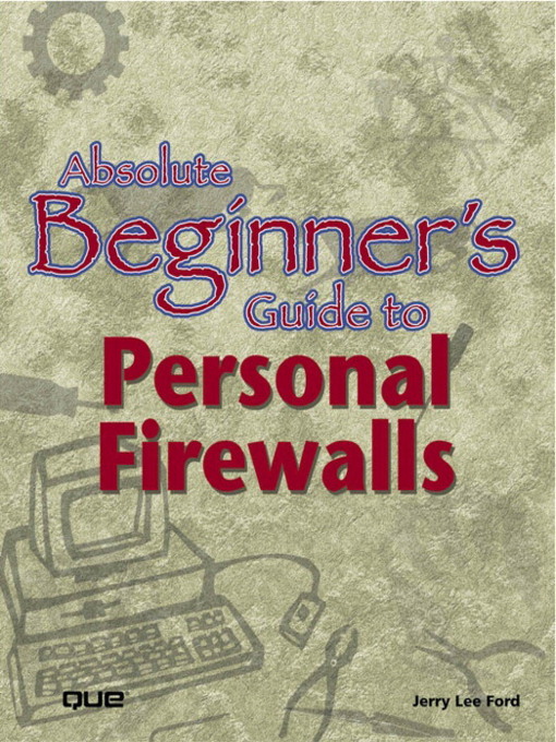 Absolute Beginner´s Guide to Personal Firewalls - Jerry Lee Ford Jr.